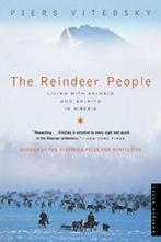 The Reindeer People: Living with Animals and Spirits in, Piers Vitebsky, Zo goed als nieuw, Verzenden