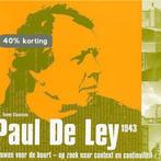 Paul De Ley 1943 9789076643298 T. Claassen, Verzenden, Zo goed als nieuw, T. Claassen