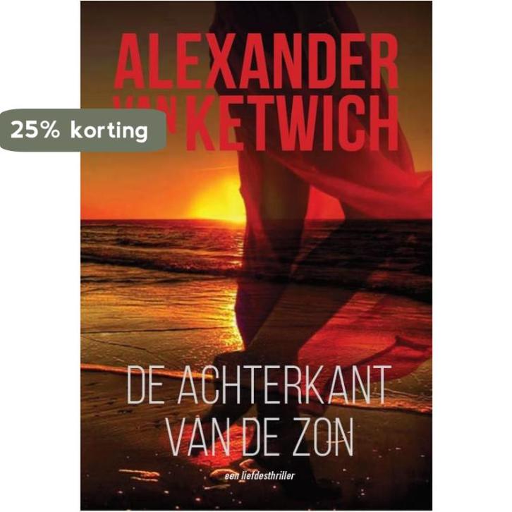 De achterkant van de zon 9789493172883 Ketwich van Alexander, Boeken, Romans, Gelezen, Verzenden