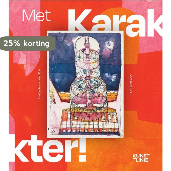 Met karakter! 9789090369327 Liesbeth van der Pol, Boeken, Kunst en Cultuur | Beeldend, Zo goed als nieuw, Verzenden