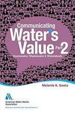 Communicating Water's Value Part 2: Stormwater,. Goetz, K.., Melanie K. Goetz, Zo goed als nieuw, Verzenden
