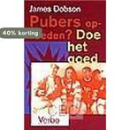 Pubers Opvoeden? Doe Het Gewoon 9789029716109 Dobson, Boeken, Studieboeken en Cursussen, Verzenden, Zo goed als nieuw, Dobson