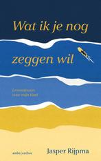 9789026366727 Wat ik je nog zeggen wil | Tweedehands, Verzenden, Zo goed als nieuw, Jasper Rijpma
