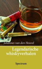 Legendarische whiskyverhalen 9789027464798 J. van den Heuvel, Boeken, Kookboeken, Verzenden, Zo goed als nieuw, J. van den Heuvel