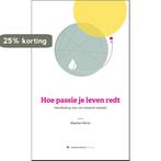 Hoe passie je leven redt 9789034115218 Maarten Morel, Verzenden, Gelezen, Maarten Morel