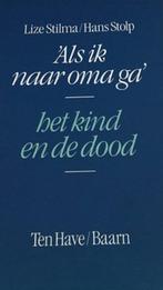 Als ik naar oma ga 9789025945992 Lize Stilma, Verzenden, Zo goed als nieuw, Lize Stilma