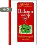 Balsem voor de ziel 3 9789022525968 Jack Canfield, Verzenden, Gelezen, Jack Canfield