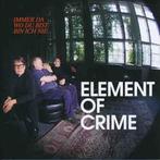 cd - Element Of Crime - Immer Da Wo Du Bist Bin Ich Nie, Verzenden, Zo goed als nieuw