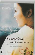 De courtisane en de samoerai 9789022555163 Lesley Downer, Boeken, Verzenden, Zo goed als nieuw, Lesley Downer