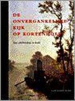 ONVERGANKELIJKE KIJK OP KORTENHOEF 9789068682151, Boeken, Verzenden, Zo goed als nieuw, C. Denninger-Schreuder
