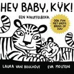Hey Baby, Kijk ! / Baby ziet 9789002272448, Verzenden, Gelezen, Laura Van Bouchout