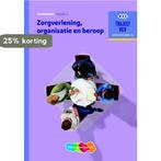 Zorgverlening, organisatie en beroep / niveau 3 / Traject, Boeken, Schoolboeken, Verzenden, Gelezen, M.C. Baseler