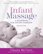 9781101965948 Infant Massage Vimala Mcclure, Boeken, Gezondheid, Dieet en Voeding, Verzenden, Nieuw, Vimala Mcclure