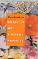 Spiegel je met bloesemremedies 9789020243697 B. Zaalberg, Verzenden, Zo goed als nieuw, B. Zaalberg