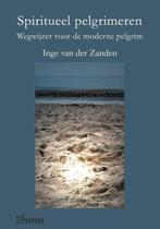 9789059724983 Spiritueel pelgrimeren | Tweedehands, Verzenden, Zo goed als nieuw, Inge Van Der Zanden