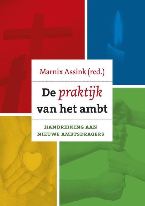 De praktijk van het ambt 9789055604722 Marnix Assink, Boeken, Godsdienst en Theologie, Gelezen, Verzenden