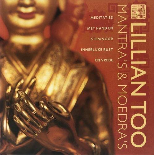 Mantra's en moedra's - Lillian Too - 9789069635996 - Hardcov, Boeken, Esoterie en Spiritualiteit, Verzenden