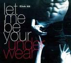 cd single - Club 69 - Let Me Be Your Underwear, Verzenden, Zo goed als nieuw