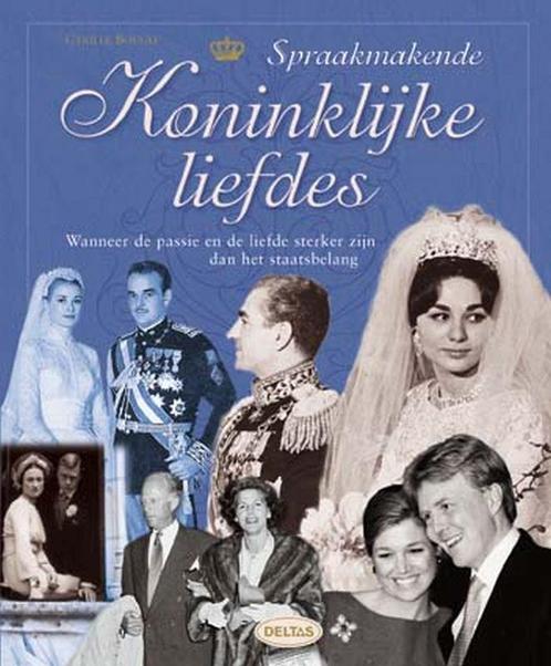 Spraakmakende Koninklijke liefdes 9789044706956 C. Boulay, Boeken, Politiek en Maatschappij, Gelezen, Verzenden