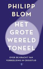Het grote wereldtoneel 9789403102818 Philipp Blom, Boeken, Verzenden, Zo goed als nieuw, Philipp Blom