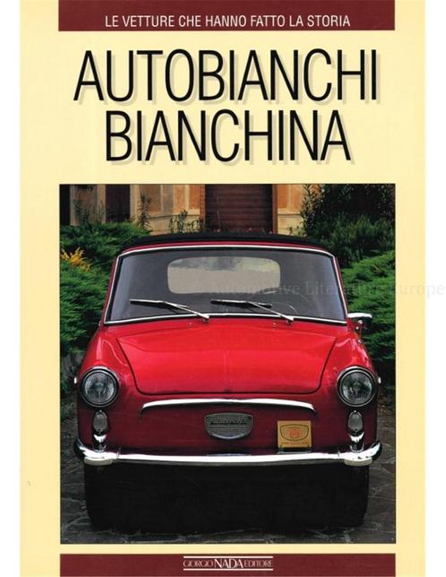 AUTOBIANCHI BIANCHINA, LE VETTURE CHE HANNO FATTO LA STORIA, Boeken, Auto's | Boeken
