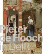 Pieter de Hooch in Delft 9789462583276, Boeken, Kunst en Cultuur | Beeldend, Verzenden, Zo goed als nieuw