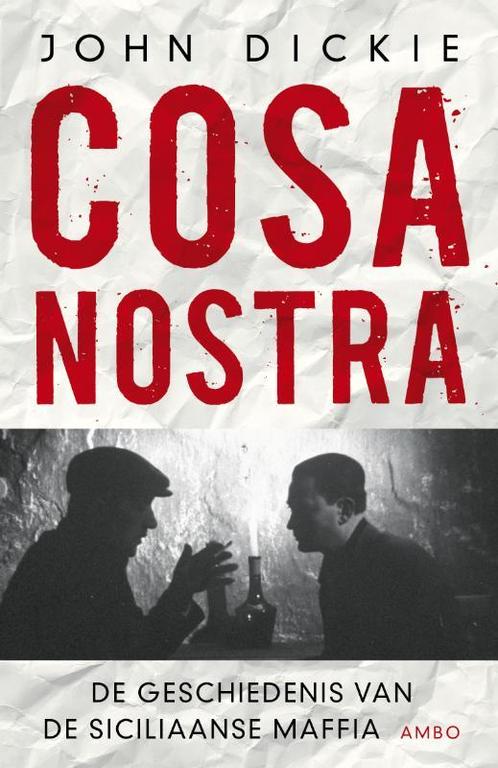 Cosa nostra 9789026324123 John Dickie, Boeken, Geschiedenis | Wereld, Zo goed als nieuw, Verzenden