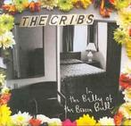 cd - The Cribs - In The Belly Of The Brazen Bull, Cd's en Dvd's, Cd's | Rock, Zo goed als nieuw, Verzenden
