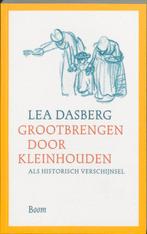Grootbrengen door kleinhouden als historisch verschijnsel, Boeken, Verzenden, Gelezen, L. Dasberg
