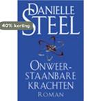 ONWEERSTAANBARE KRACHTEN 9789024540358 Danielle Steel, Verzenden, Gelezen, Danielle Steel
