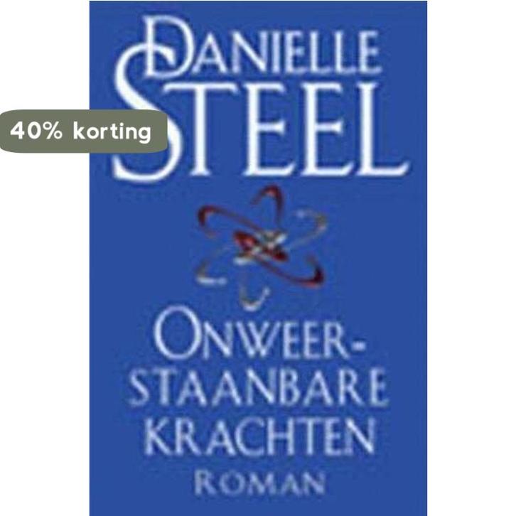 ONWEERSTAANBARE KRACHTEN 9789024540358 Danielle Steel, Boeken, Romans, Gelezen, Verzenden