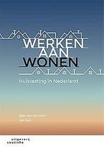 9789046906323 Werken aan wonen Siep van der Werf, Verzenden, Nieuw, Siep van der Werf