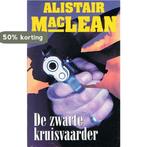 ZWARTE KRUISVAARDER 9789022509289 Alistair MacLean, Boeken, Verzenden, Gelezen, Alistair MacLean