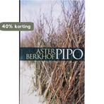 Pipo 9789052409931 A. Berkhof, Boeken, Verzenden, Zo goed als nieuw, A. Berkhof