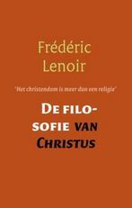 Filosofie van Christus 9789079001132 Frederic Lenoir, Boeken, Verzenden, Gelezen, Frederic Lenoir