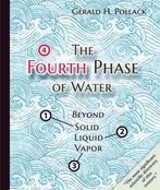 9780962689543 Fourth Phase Of Water Beyond Solid, Boeken, Verzenden, Nieuw, Gerald Pollack