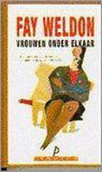VROUWEN ONDER ELKAAR (PANDORA) 9789025455293 Fay Weldon, Verzenden, Gelezen, Fay Weldon
