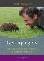 Gek op egels, of Hoe egels de wereld kunnen redden, Boeken, Verzenden, Zo goed als nieuw, Hugh Warwick