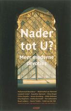 Nader tot U? 9789020406641, Boeken, Verzenden, Gelezen