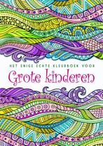 Het enige echte kleurboek voor grote kinderen 9789045317076, Verzenden, Gelezen