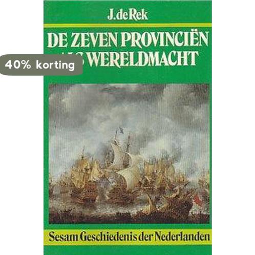 Zeven provincien als wereldmacht 9789024670482 Rek, Boeken, Geschiedenis | Wereld, Gelezen, Verzenden