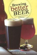 9780937381984 Brewing Better Beer Gordon Strong, Verzenden, Nieuw, Gordon Strong