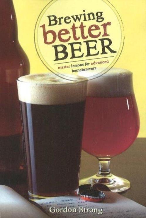 9780937381984 Brewing Better Beer Gordon Strong, Boeken, Kookboeken, Nieuw, Verzenden