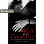 Ik kus je in gedachten 9789056177546 Anoniem, Verzenden, Gelezen, Anoniem