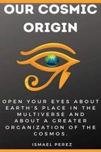 Our Cosmic Origin 9798693723993 Ismael Perez, Verzenden, Gelezen, Ismael Perez