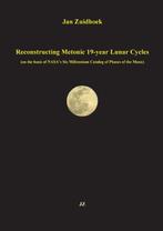 Reconstructing Metonic 19-year Lunar Cycles 9789090324678, Verzenden, Gelezen, Jan Zuidhoek