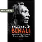 Montaigne, een indiaan en de neus van Max Kader, Verzenden, Gelezen, Abdelkader Benali