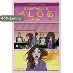 Something to Blog About 9780810994744 Shana Norris, Boeken, Verzenden, Gelezen, Shana Norris