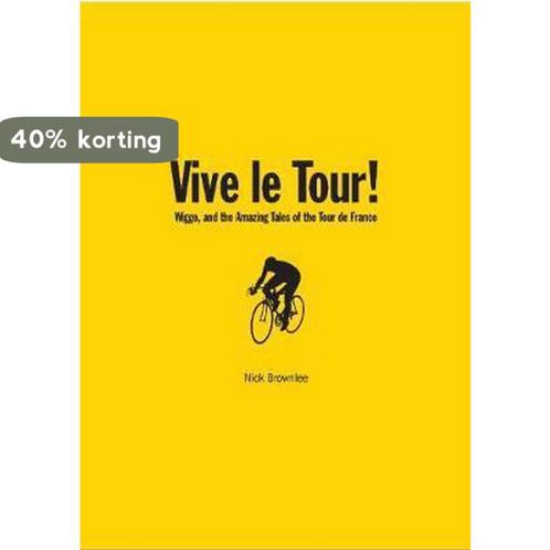Vive le Tour! 9781907554988 Nick Brownlee, Boeken, Taal | Engels, Zo goed als nieuw, Verzenden