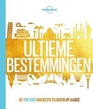 Ultieme bestemmingen 9789021567402 Lonely Planet, Boeken, Reisgidsen, Gelezen, Verzenden
